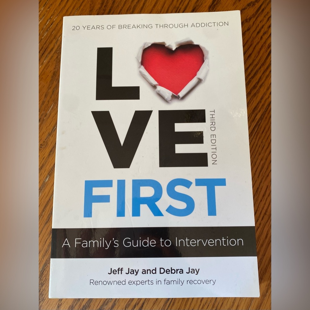 NEW Love First: A Family's Guide to Intervention Book Like it & I Will Discount